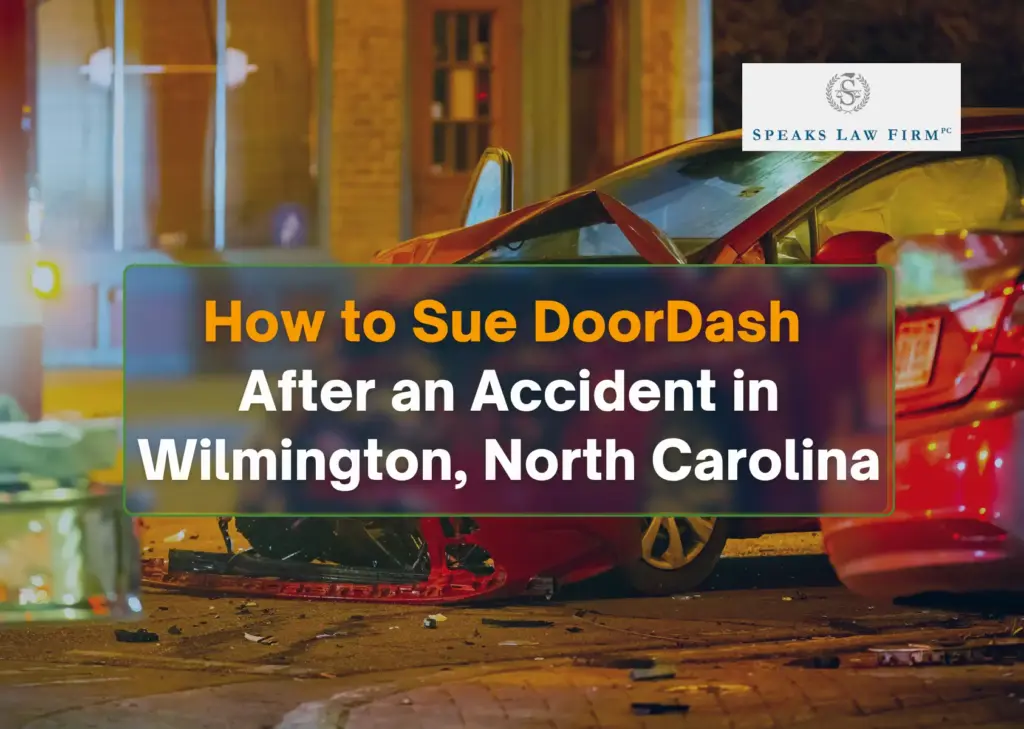 How to Sue DoorDash After an Accident in Wilmington, North Carolina
