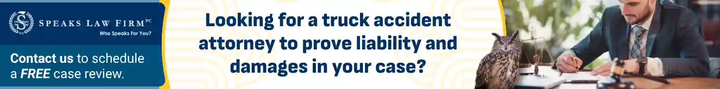 Looking for a truck accident attorney to prove liability and damages in your case_