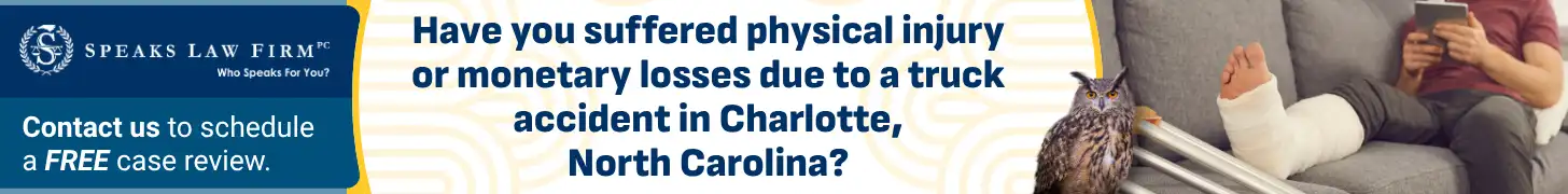 Have you suffered physical injury or monetary losses due to a truck accident in Charlotte, North Carolina