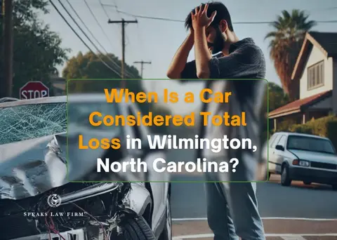 When Is a Car Considered Total Loss in Wilmington, North Carolina?