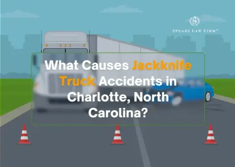 What Causes Jackknife Truck Accidents in Charlotte, North Carolina?